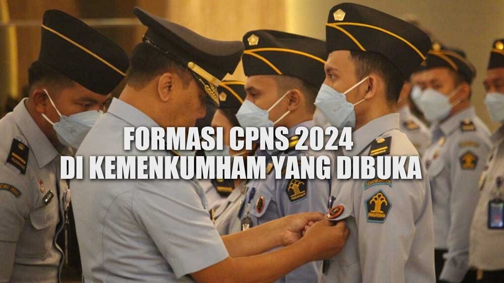 Update Terbaru! 7 Formasi di Kemenkumham yang Dibuka Pada CPNS 2024