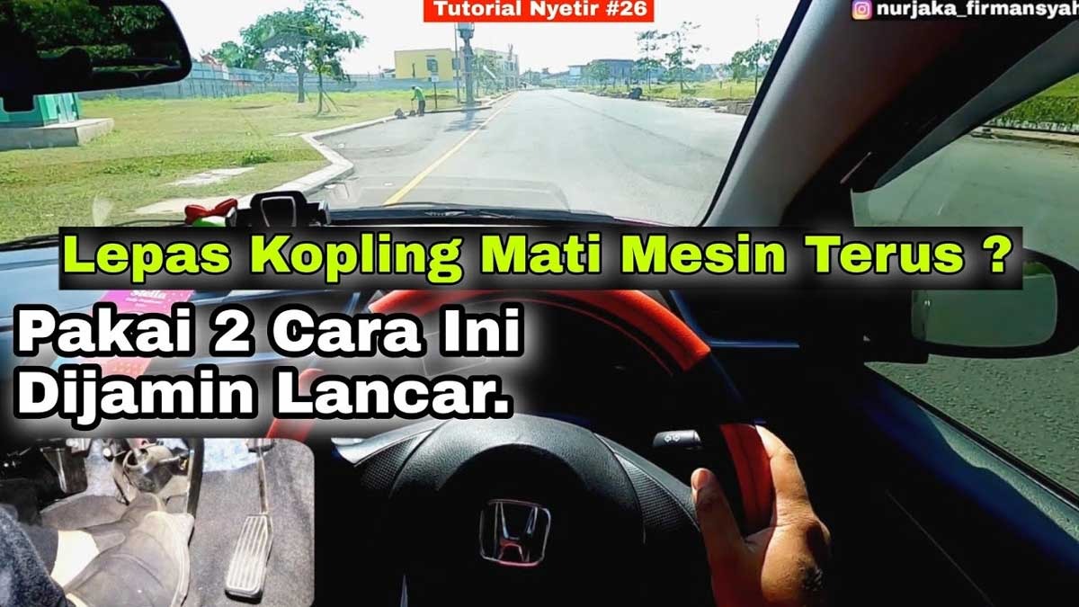 Mesin Mobil Sering Mati Saat Melepas Kopling, Ini Dia Tips Buat Kalian yang Baru Belajar Mobil