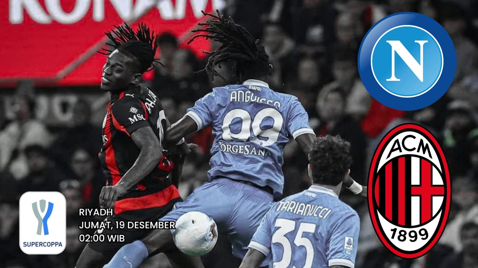 Supercoppa Italiana: Napoli vs AC Milan - Preview, Prediksi dan Susunan Pemain