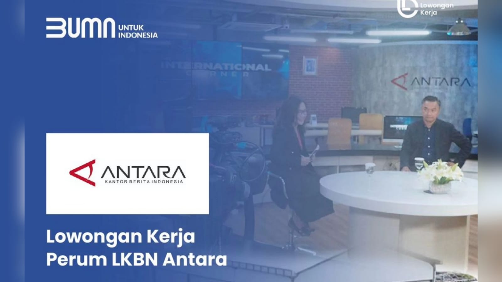 Lowongan Kerja BUMN Perum LKBN Antara, untuk Fresh Graduate Posisi Digitalisasi Arsip Negatif Foto