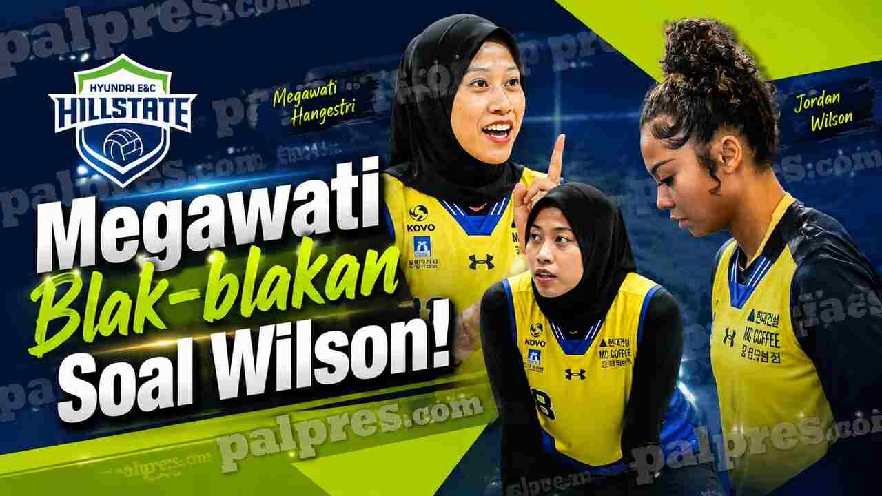 Megawati Hangestri Senang Jordan Wilson Datang, Ternyata Ini Alasannya