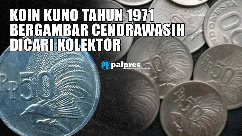 WOW! Uang Koin Kuno Rp50 Cendrawasih Laku Keras di Pasaran, Kolektor Berebut dengan Harga Fantastis!