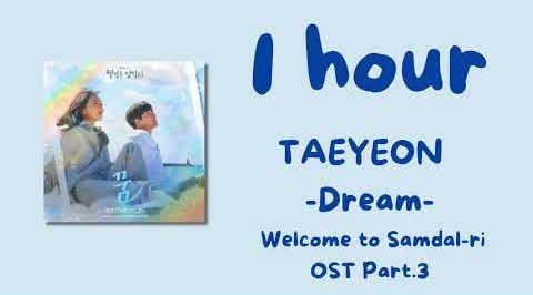OST Welcome To Samdal-Ri! Ini Lirik Lagu dan Terjemahan 'Dream' - Taeyeon