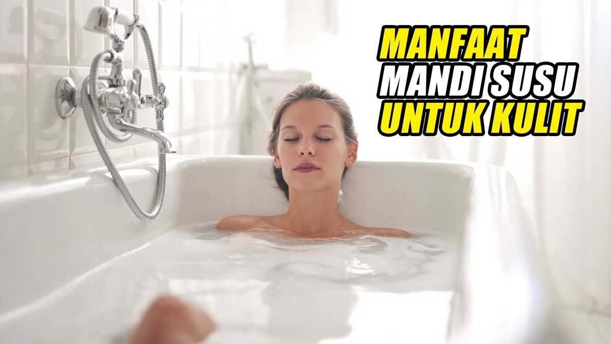 Ingin Kulit Kamu Lebih Putih dan Bersih, Coba Mandi Susu, Tak Perlu ke Salon, Cukup di Rumah Saja