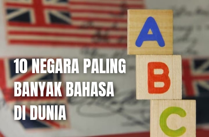 10 Negara dengan Bahasa Terbanyak di Dunia, Indonesia Termasuk?