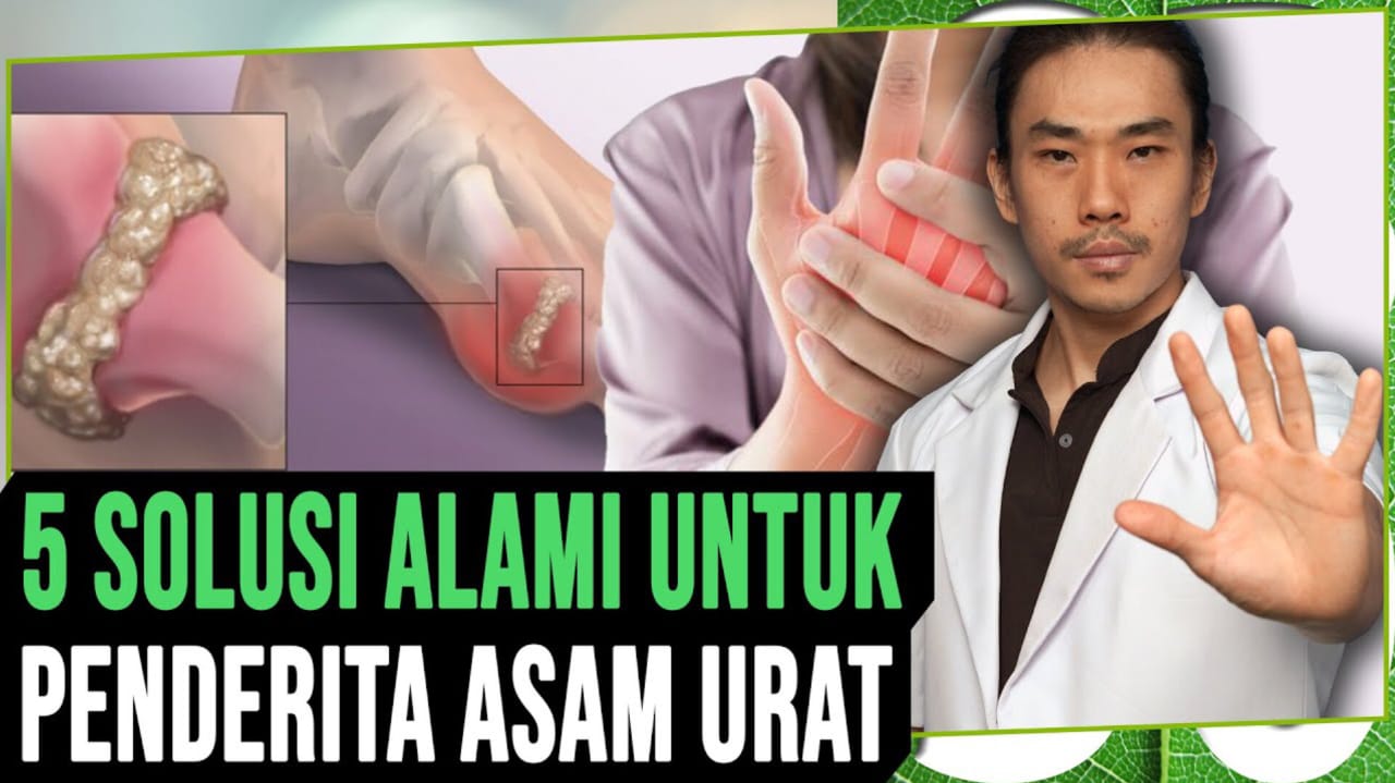 5 Solusi Alami Mengatasi Nyeri Asam Urat Sembuh Total Tanpa Obat 