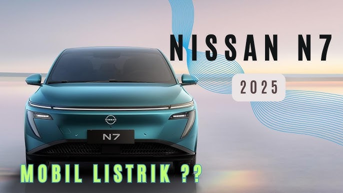 Nissan N7 Resmi Mengaspal! Bermesin Listrik dengan Banyak Fitur Canggih, Segini Harganya