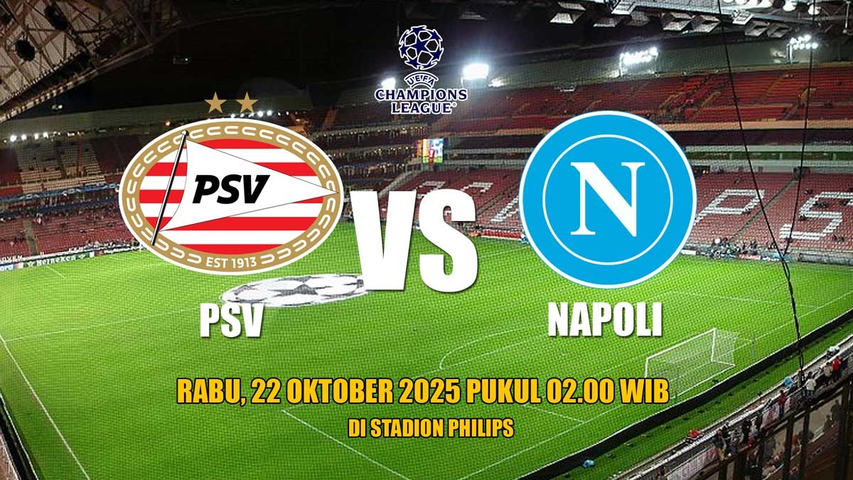 PSV Eindhoven vs Napoli - Pertarungan Dua Juara Bertahan Belanda dan Italia di Liga Champions