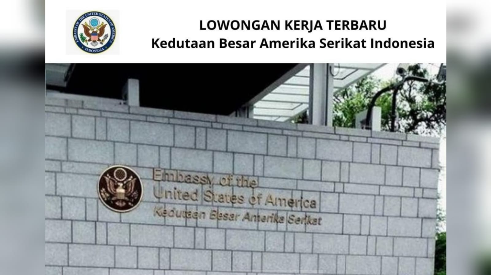 Gaji Mencapai 40 Juta Perbulan, Simak persyaratan dan Cara Lamar Lowongan Kerja Kedubes Amerika Serikat 