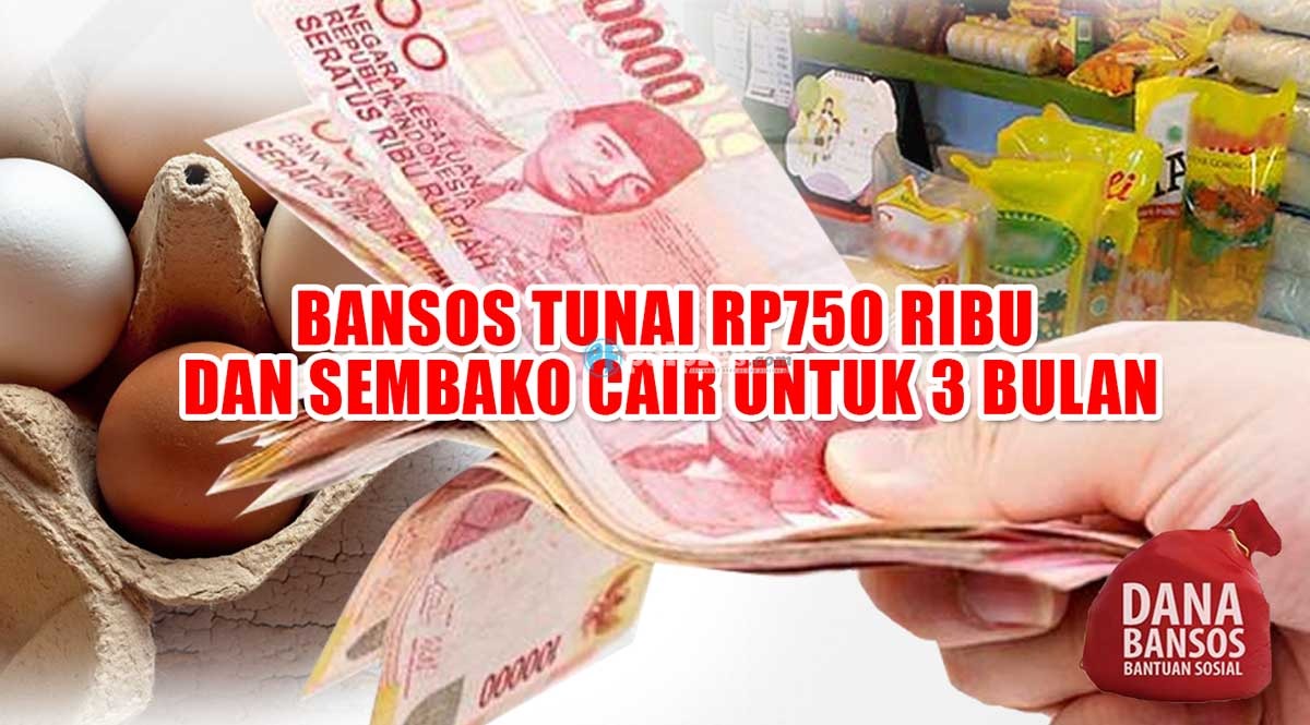 KABAR GEMBIRA, Bansos Tunai Rp750 Ribu dan Sembako Cair untuk 3 Bulan, KPM Ambil di Sini 