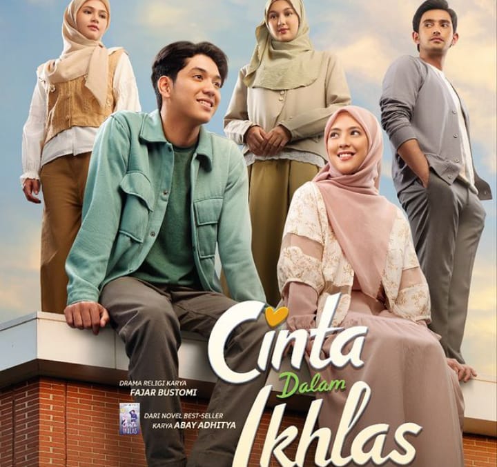 KEREN! Film 'Cinta Dalam Ikhlas' Ajak Anak Muda Untuk Lebih Dekat Dengan Sang Pencipta Bersama Adhisty Zara