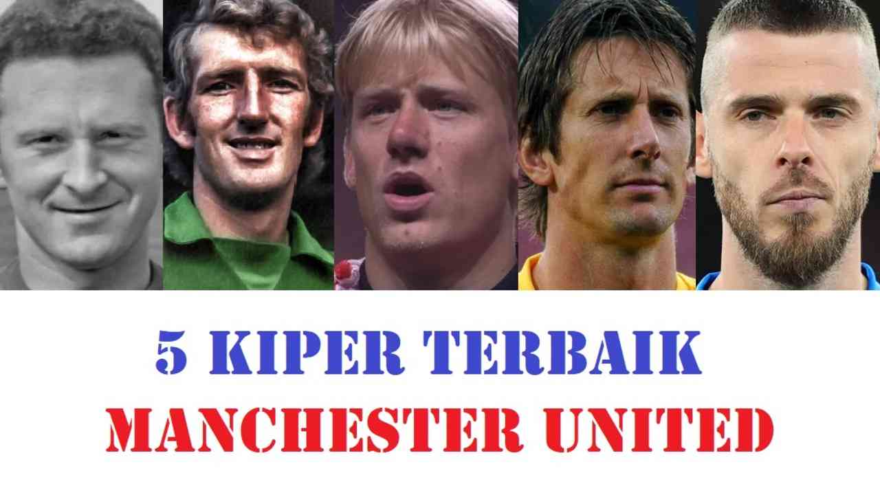 Ini 5 Kiper Terbaik Sepanjang Sejarah Manchester United, Nomor 4 Dijuluki ‘Van der Save’