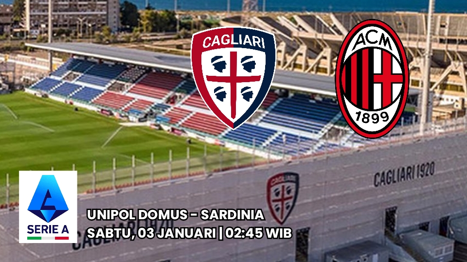 Rossoblu vs Rossoneri AC Milan Mengunjungi Cagliari Demi Ambisi 
