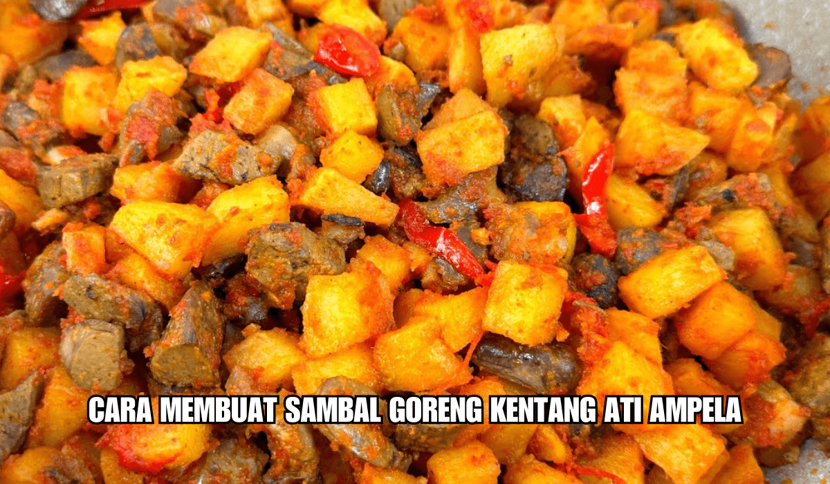 Teman Santap Ketupat, Ini Cara Membuat Sambal Goreng Kentang Ati Ampela, Bumbu Meresap dan Enak!