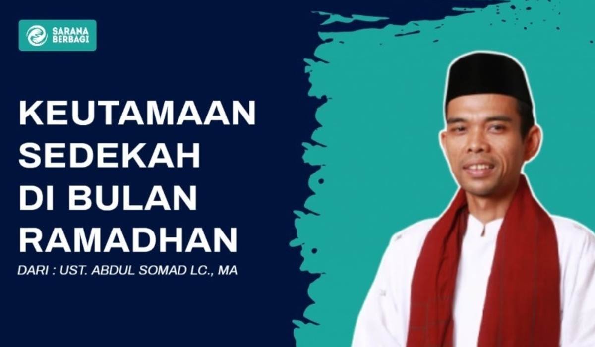 Apa Keutamaan Sedekah di Bulan Ramadan? Ini Penjelasan Ustaz Abdul Somad