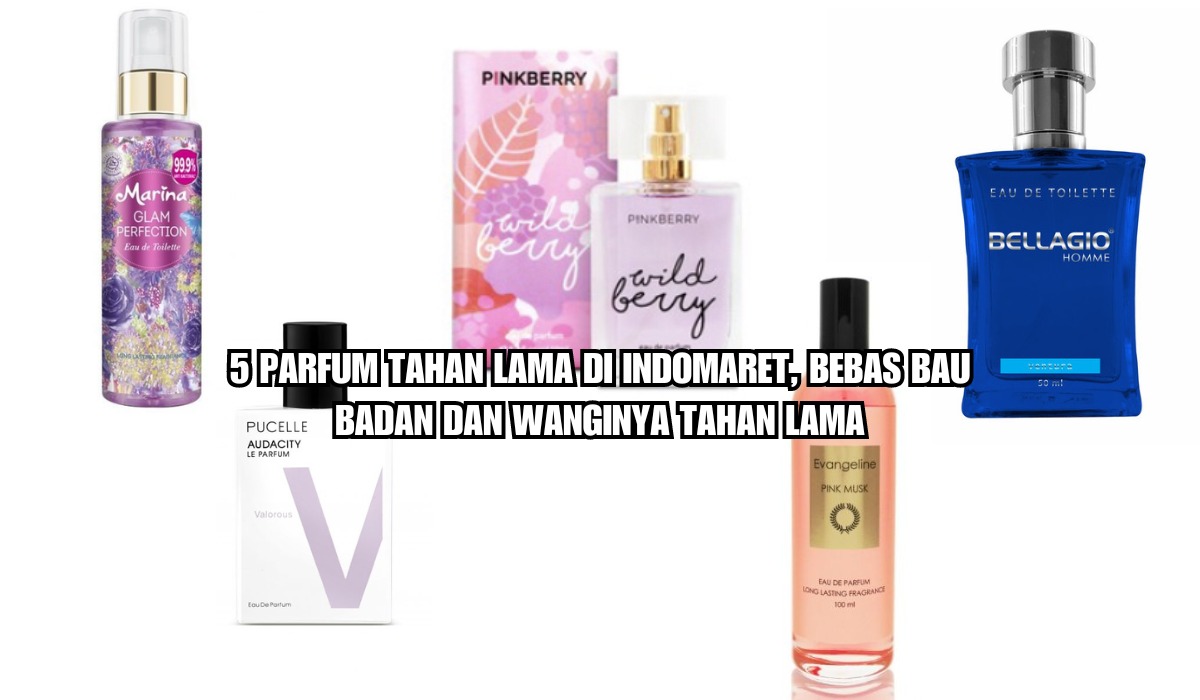 5 Parfum Tahan Lama di Indomaret, Bebas Bau Badan dan Wanginya Tahan Lama!