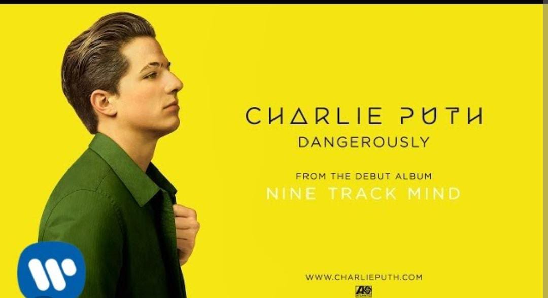 Lirik Lagu Dangerously dari Charlie Puth dan Terjemahannya 