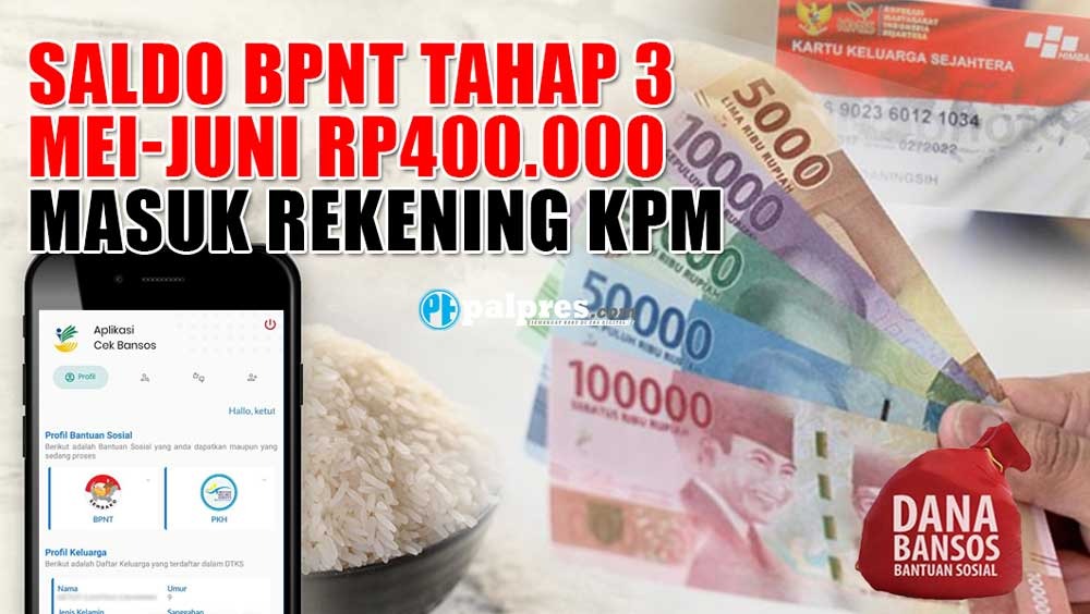 MAKIN BANYAK, Saldo BPNT tahap 3 Mei-Juni Rp400.000 Masuk Rekening KPM