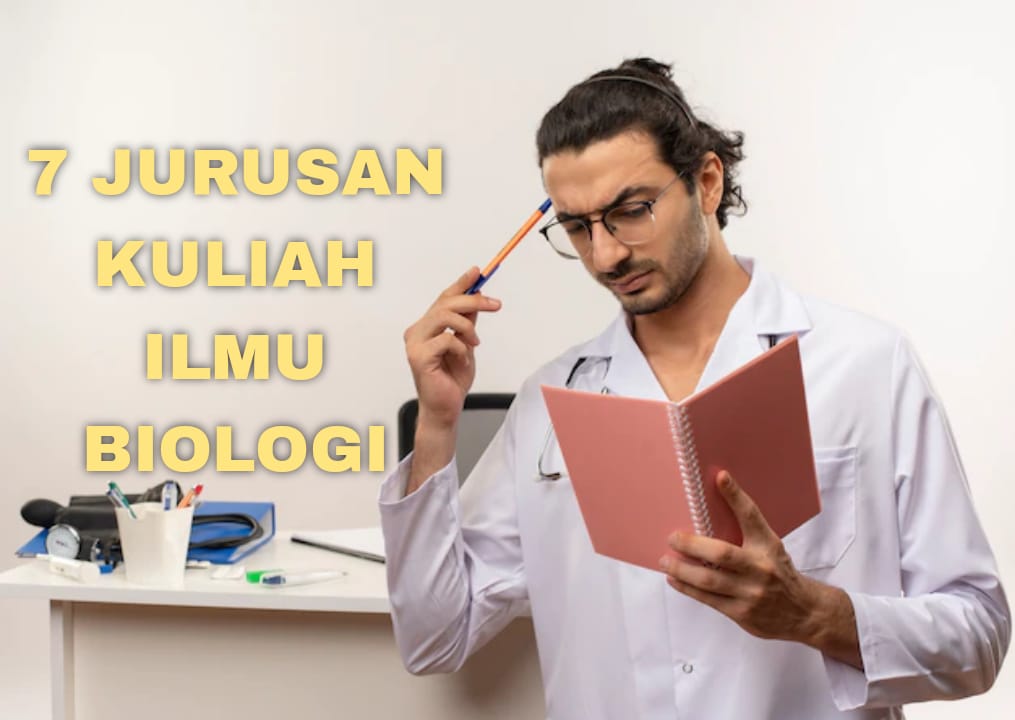 7 Jurusan Kuliah yang Berkaitan dengan Ilmu Biologi, Ada di Kampus QS WUR 2024, Mau Tau?