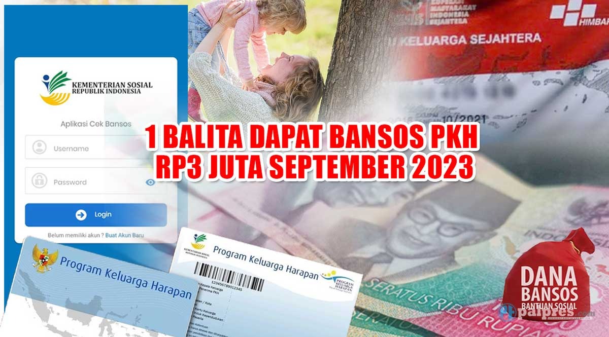 Penuhi Syarat Ini, 1 Balita Dapat Bansos PKH Rp3 Juta September 2023, Tanpa Potongan! 