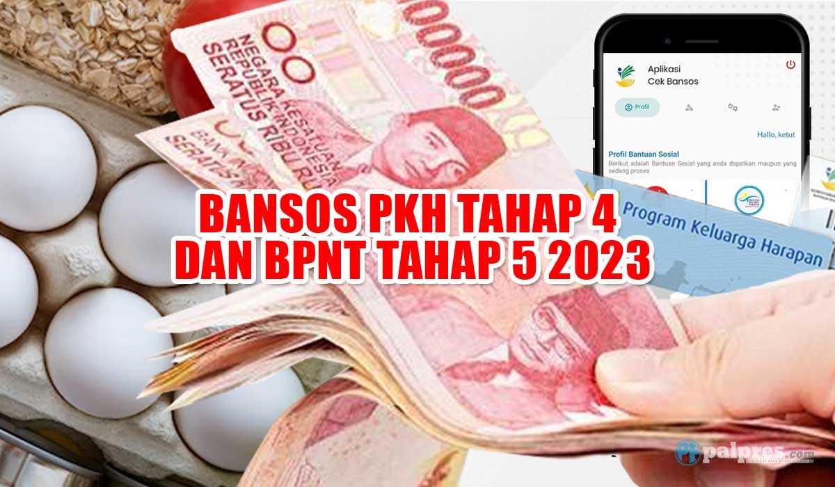 Cairkan Bansos PKH Tahap 4 dan BPNT Tahap 5 2023, Cari Tahu Penerimanya di Sini!