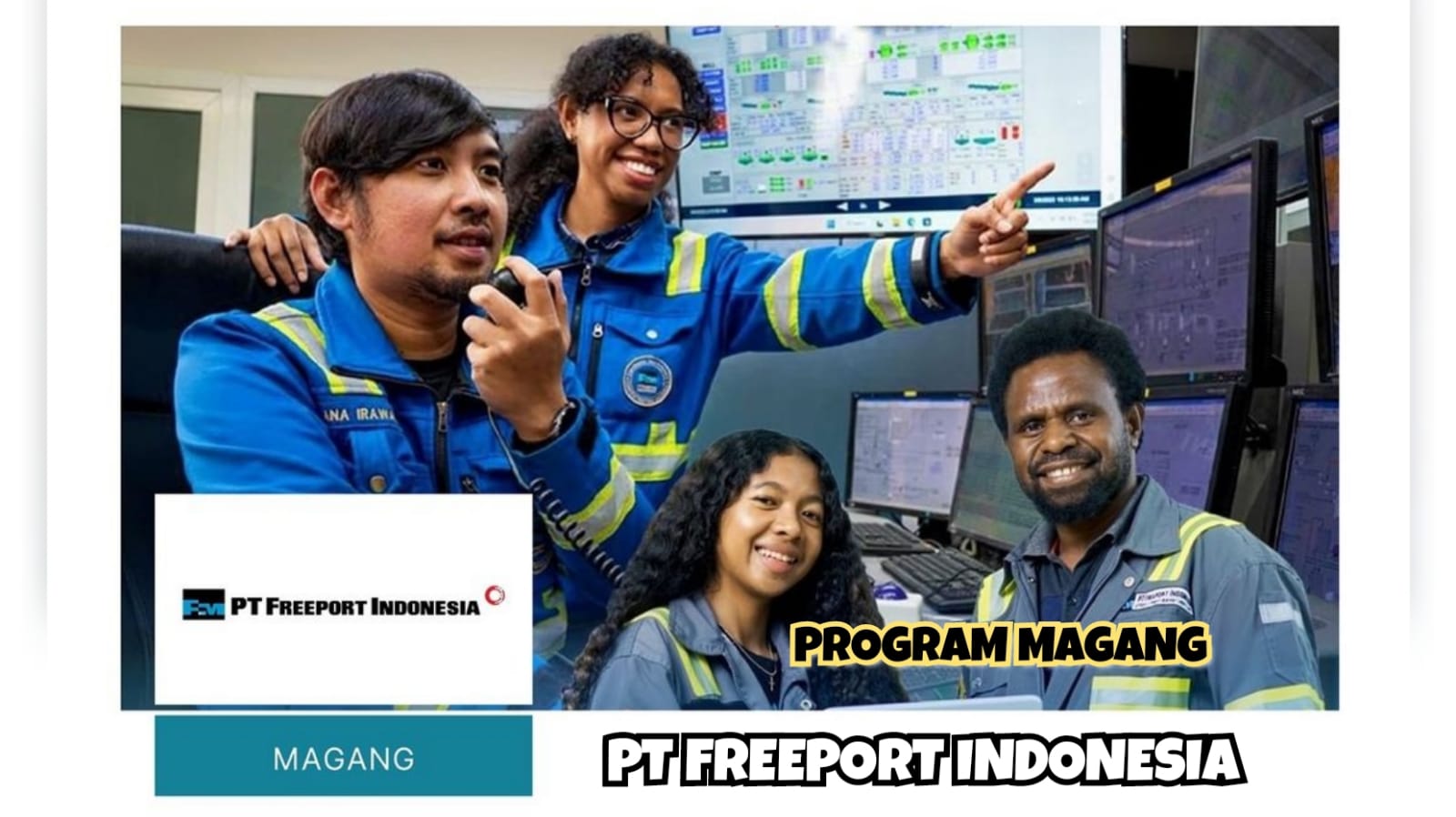 Lowongan Kerja Tambang BUMN PT Freeport Indonesia Buka Program Magang Dapat Uang Saku dan Fasilitas Menarik