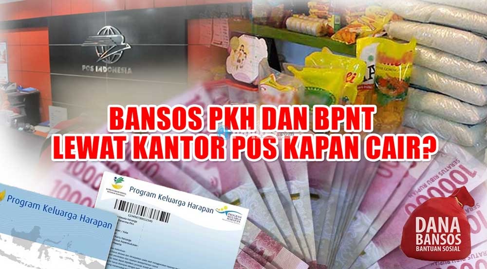 Bansos PKH dan BPNT Lewat Kantor Pos Kapan Cair? Cek Tanggal Pencairannya di Sini 