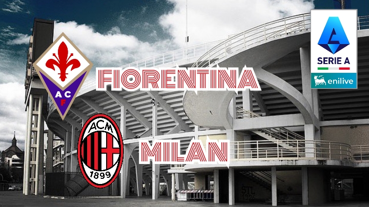 Preview Serie A Fiorentina vs Milan-Kabar Tim, Susunan Pemain dan Prediksi Skor