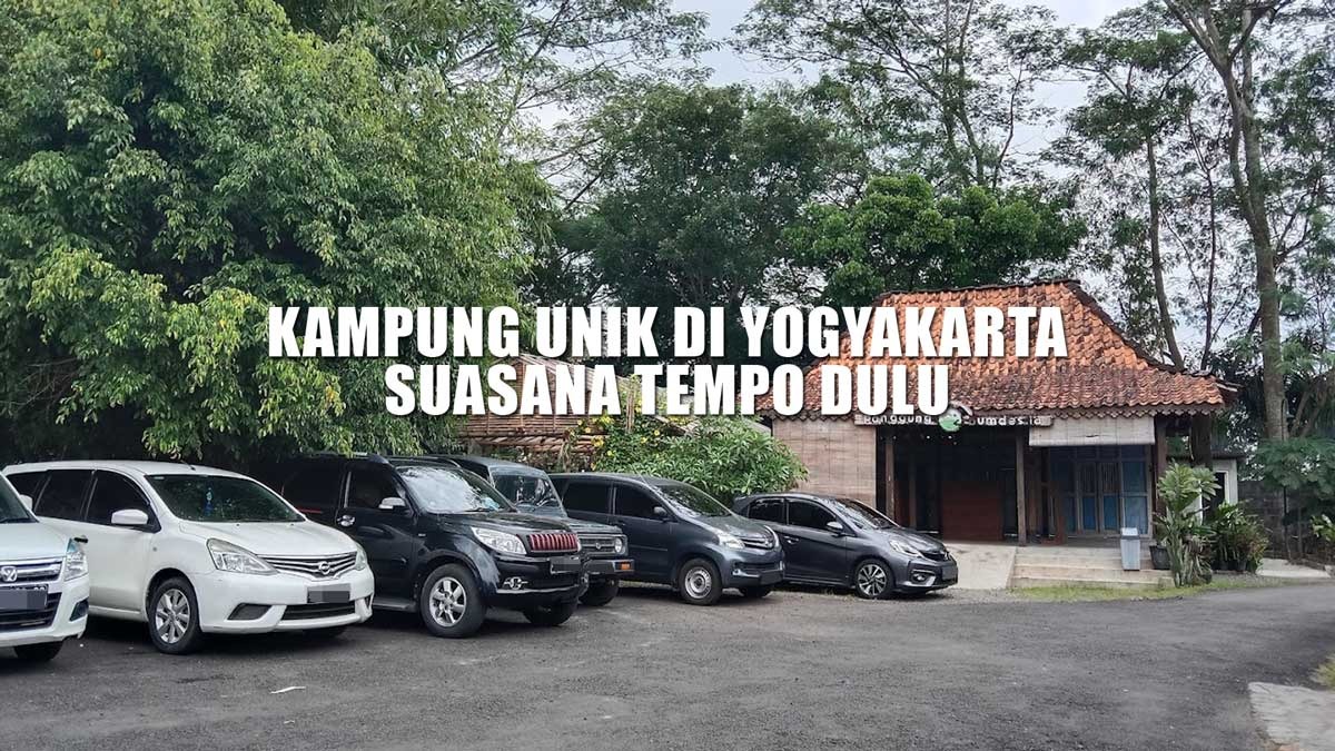 Kampung Unik di Yogyakarta, Suasana Tempo Dulu, Seperti Kembali ke Abad 19 