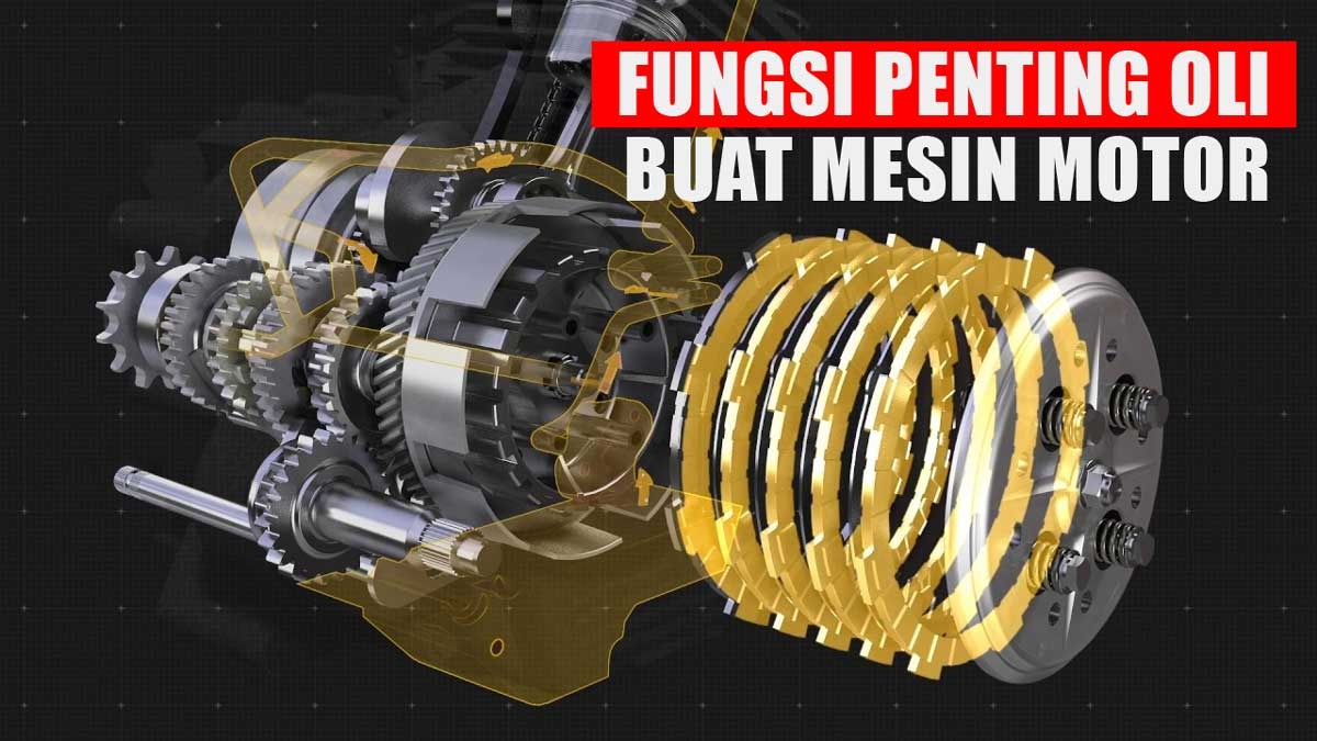 Bukan Sekadar Pelumas, Inilah Fungsi Penting Oli Buat Mesin Motor 