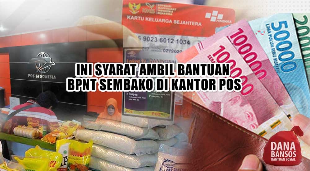 Ini Syarat Ambil Bantuan BPNT Sembako di Kantor Pos, KPM Dapat Bansos Dobel Rp3.000.000 