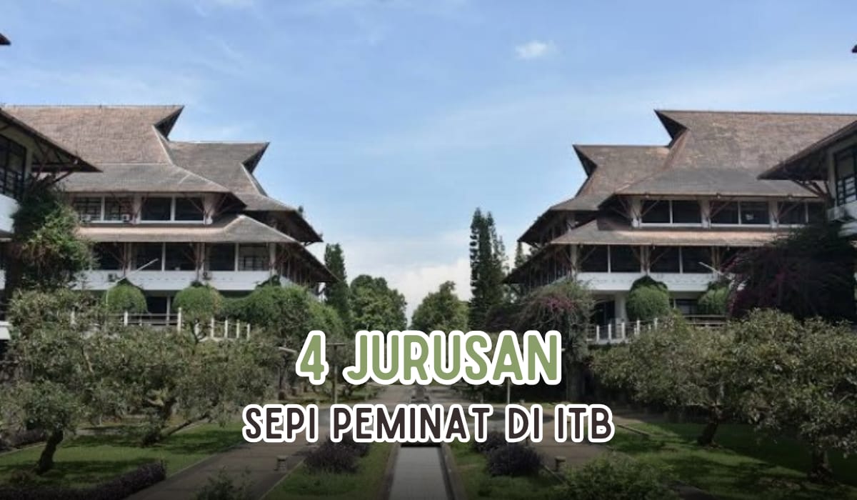 4 Jurusan Sepi Peminat di ITB, Peluang Lulus di Seleksi Ujian Masuk 2024 Nih