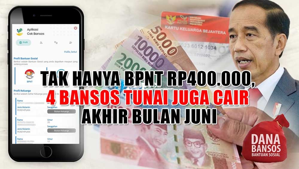 Tak Hanya BPNT Rp400.000, 4 Bansos Tunai Juga Cair Akhir Juni 2023