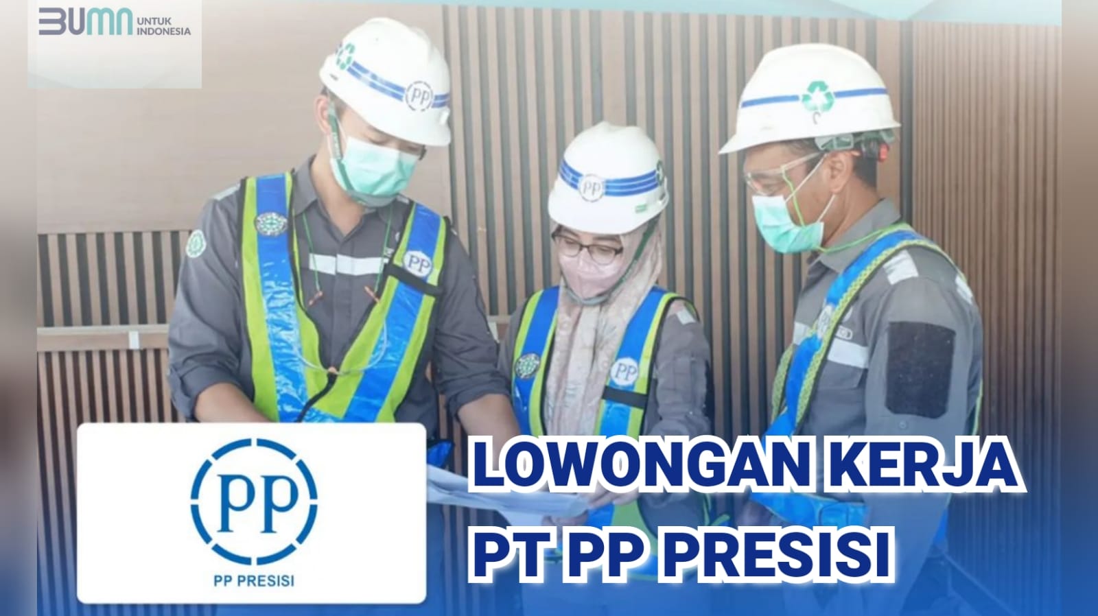 BUMN Group PT PP Presisi Buka Lowongan Kerja Sektor Pertambangan Lulusan SMK D3, Ini Posisi dan Cara Lamar