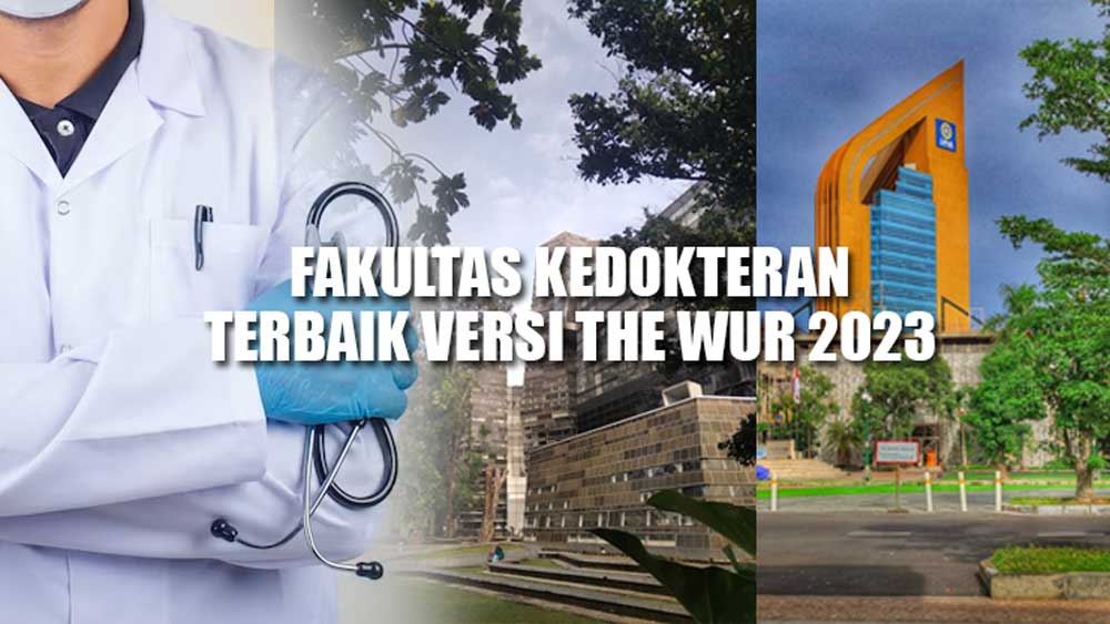 Fakultas Kedokteran Terbaik di Indonesia Versi THE WUR 2023, Teratas Ada Kampus UI dan UNAIR