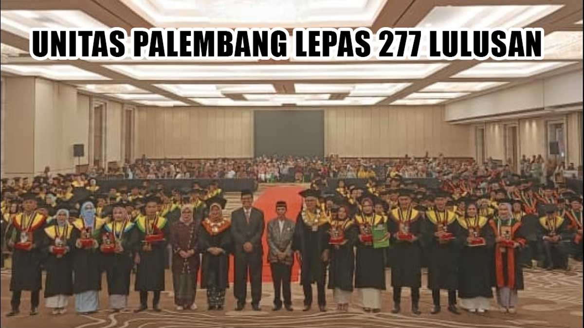 Wisuda Unitas Palembang Lepas 277 Sarjana dan Magister, Bikin Era AI Kelimpungan Lewat Karakter Dewa!