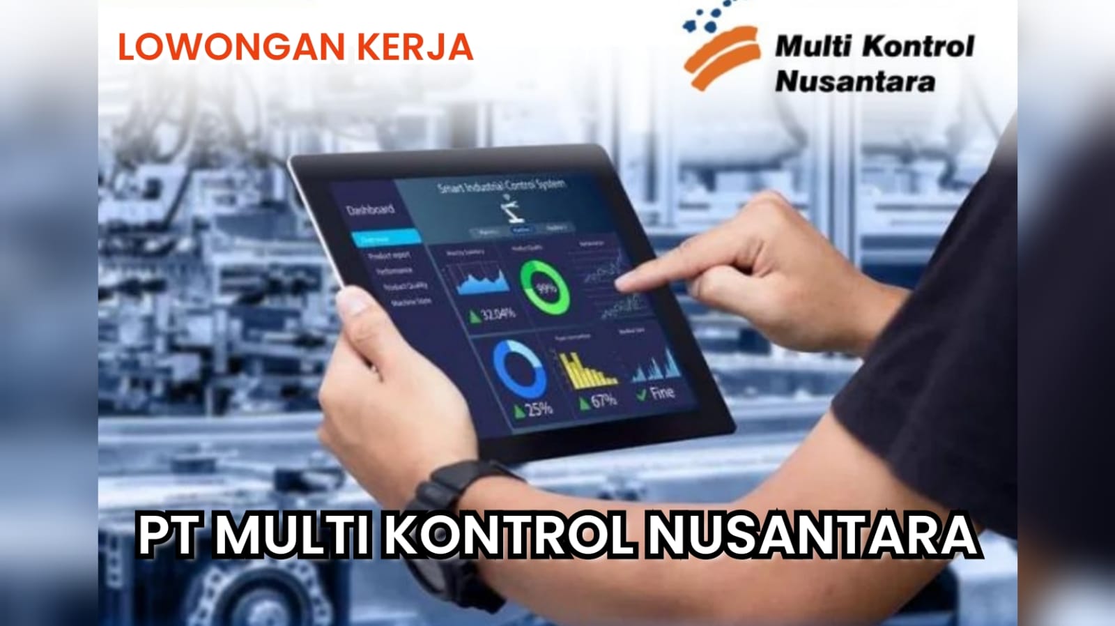 PT Multi Kontrol Nusantara (a Bakrie Company) Buka Lowongan Kerja Terbaru Lulusan SMP hingga D3, Ini Syaratnya