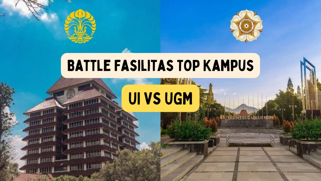 BATTLE FASILITAS TOP Kampus Indonesia QS WUR 2024, UI atau UGM, Siapa Jawaranya?