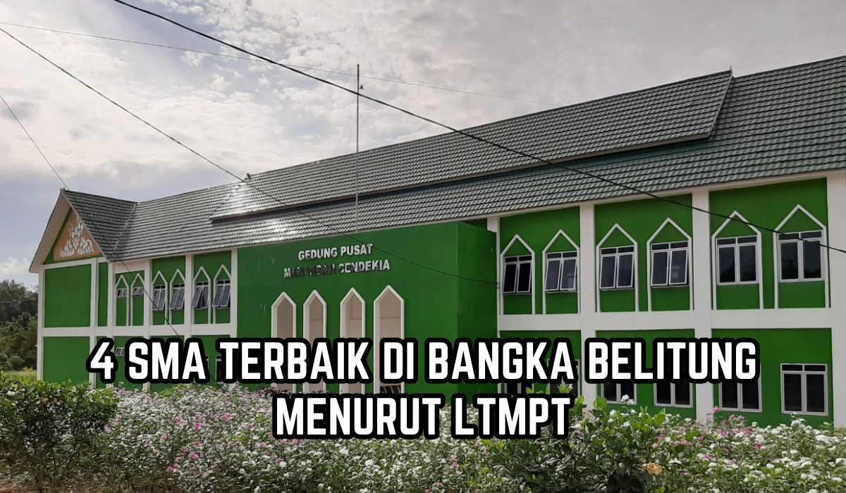 4 SMA Terbaik di Bangka Belitung Menurut LTMPT Berdasarkan Skor UTBK, Referensi Bagi Peserta Didik Baru 2024