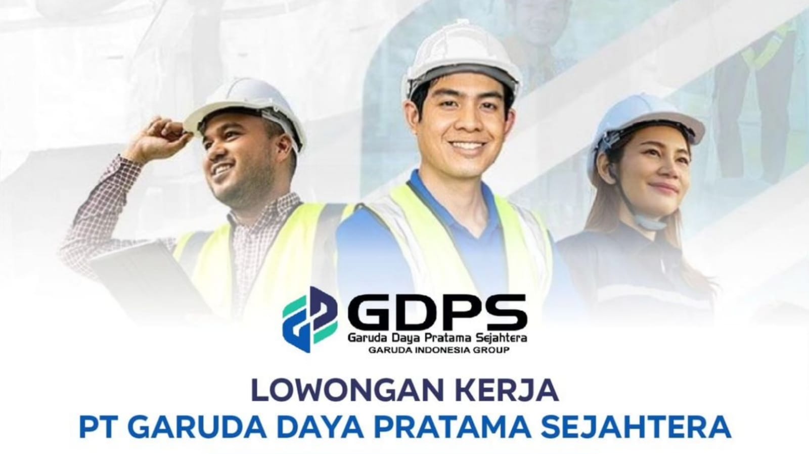 Penempatan di Lombok: Lowongan Kerja Garuda Indonesia Grup PT Garuda Daya Pratama Sejahtera Ini Kualifikasinya