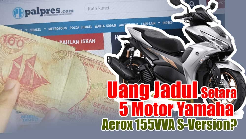 Wow! Uang Kertas Jadul Ini Ternyata Dihargai Setara 5 Unit Motor Yamaha Aerox 155VVA S-Version, Kamu Ada Gak?