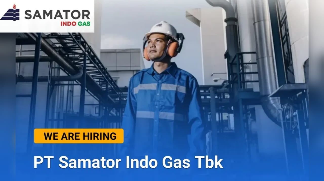 Lowongan Kerja PT Samator Indo Gas Tbk untuk Lulusan SMK D3 S1 Freshgraduate atau Berpengalaman, Lamar di Sini