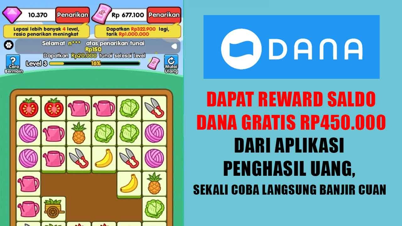 Dapat Reward Saldo DANA Gratis Rp450.000 dari Aplikasi Penghasil Uang, Sekali Coba Langsung Banjir Cuan