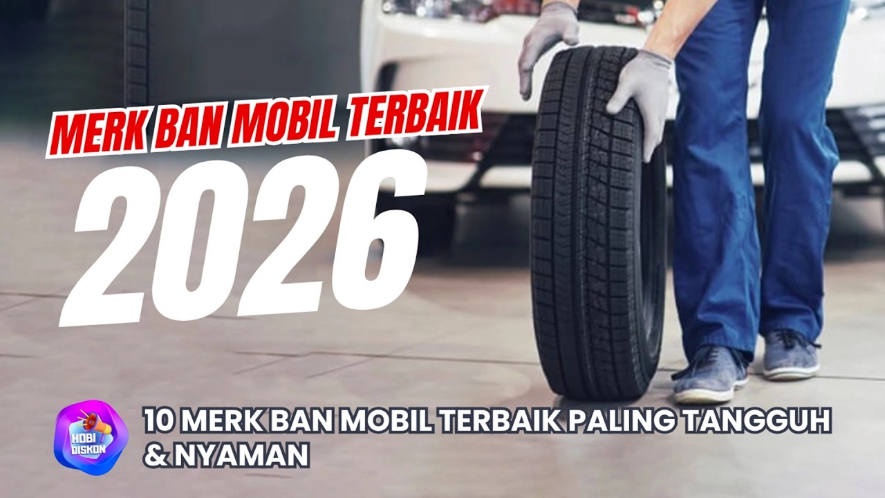 10 Rekomendasi Ban Mobil Terbaik dan Paling Awet 2026