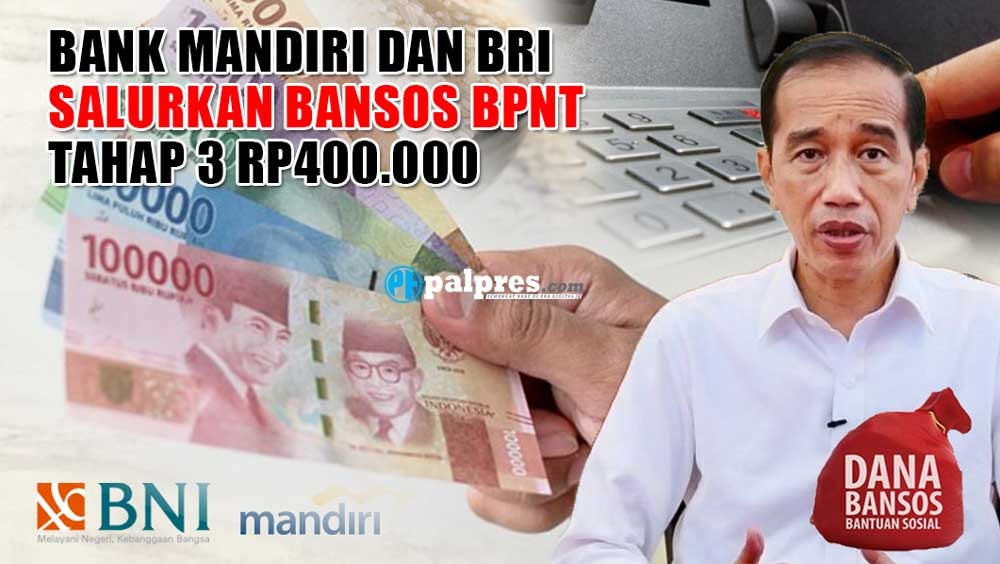 Giliran Bank Mandiri dan BRI yang Menyalurkan Bansos BPNT Tahap 3 Rp400.000 ke KPM Daerah Ini 