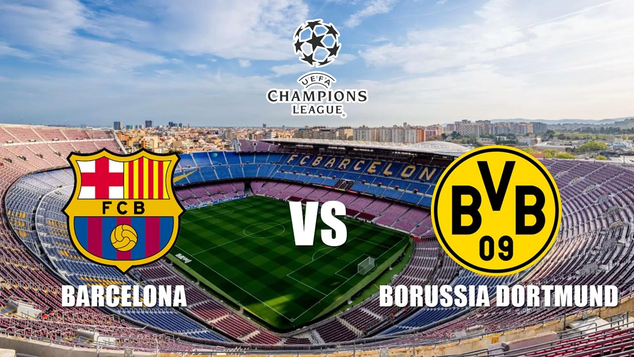 Prediksi Barcelona vs Borussia Dortmund - Leg Pertama Babak Perempat Final Liga Champions