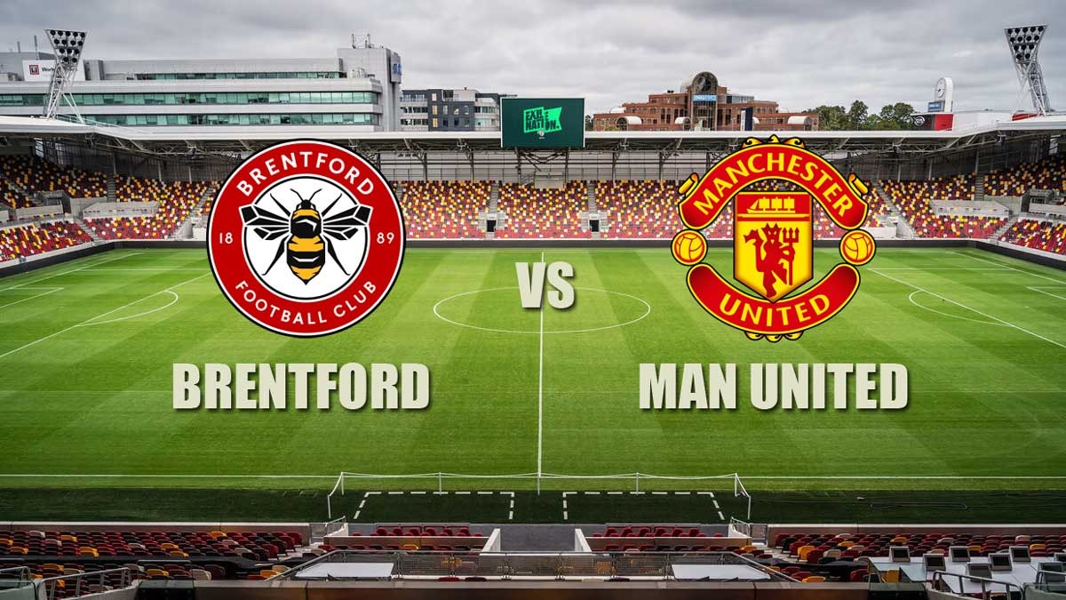 Prediksi Skor Brentford vs Manchester United - Bertandang Demi Kemenangan Ketiga