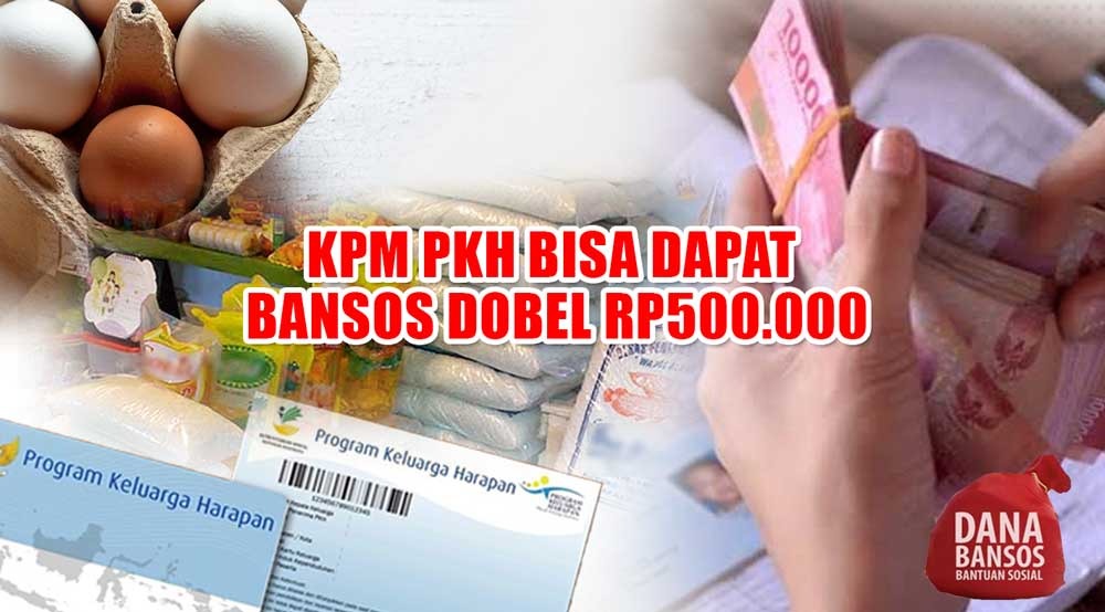 Khusus Wilayah Ini, KPM PKH Bisa Dapat Bansos Dobel Rp500.000, Ini Syaratnya