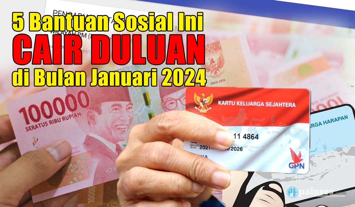 Status Cek Bansos Berubah, 5 Bantuan Sosial Ini Cair Duluan di Bulan Januari 2024