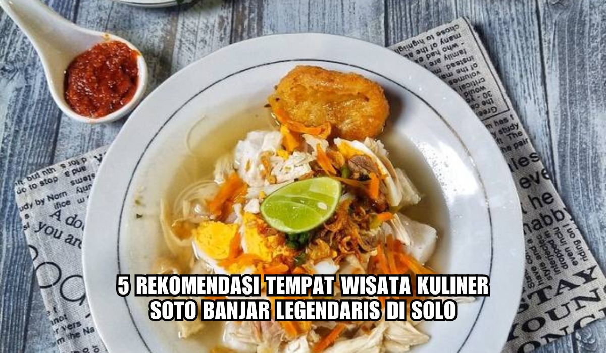 5 Tempat Wisata Kuliner Soto Banjar Legendaris di Solo, Salah Satunya Berdiri Sejak Tahun 1960